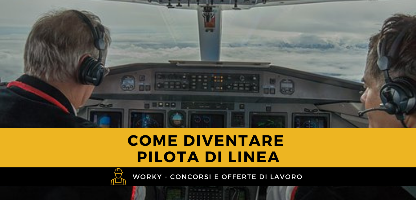 Come diventare pilota di linea in Italia: requisiti, costi e guadagni